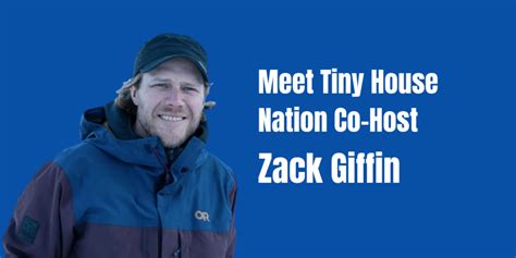 zack giffin age|Meet Tiny House Nation Co